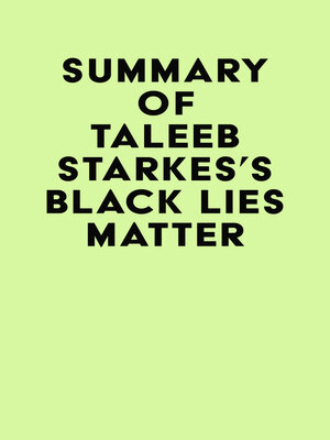 cover image of Summary of Taleeb Starkes's Black Lies Matter